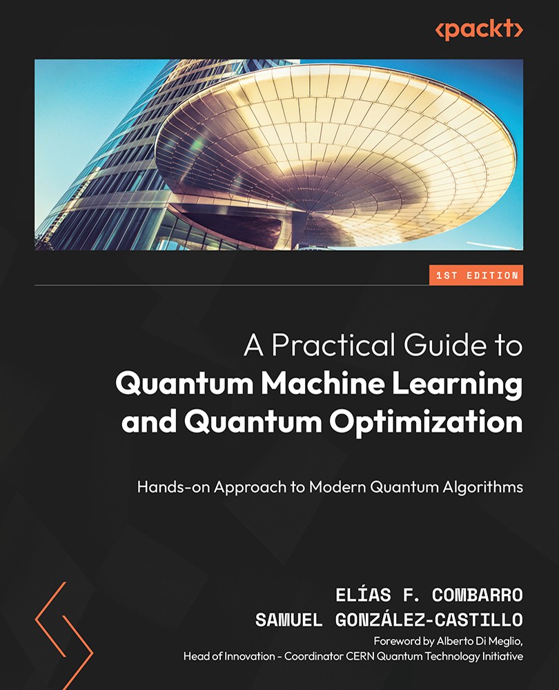 A Practical Guide to Quantum Machine Learning and Quantum Optimization-9781804613832