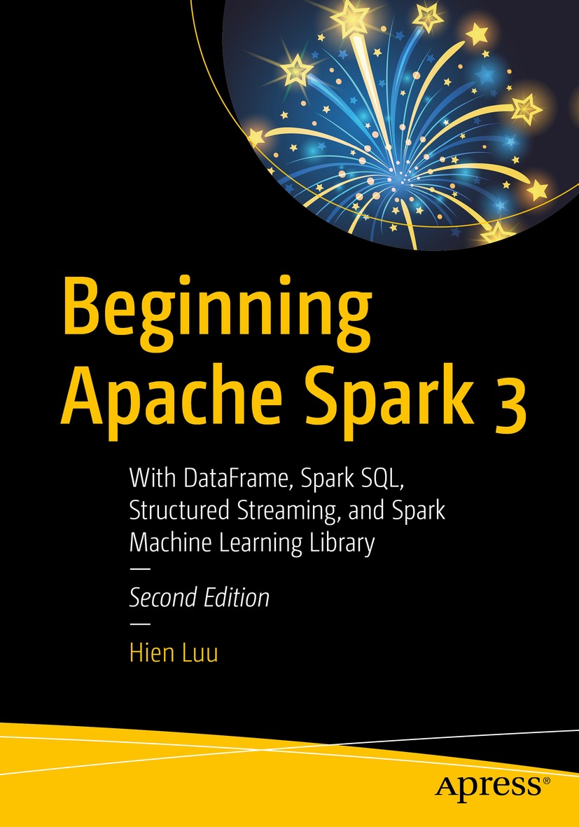 Beginning Apache Spark 3 997814842738389