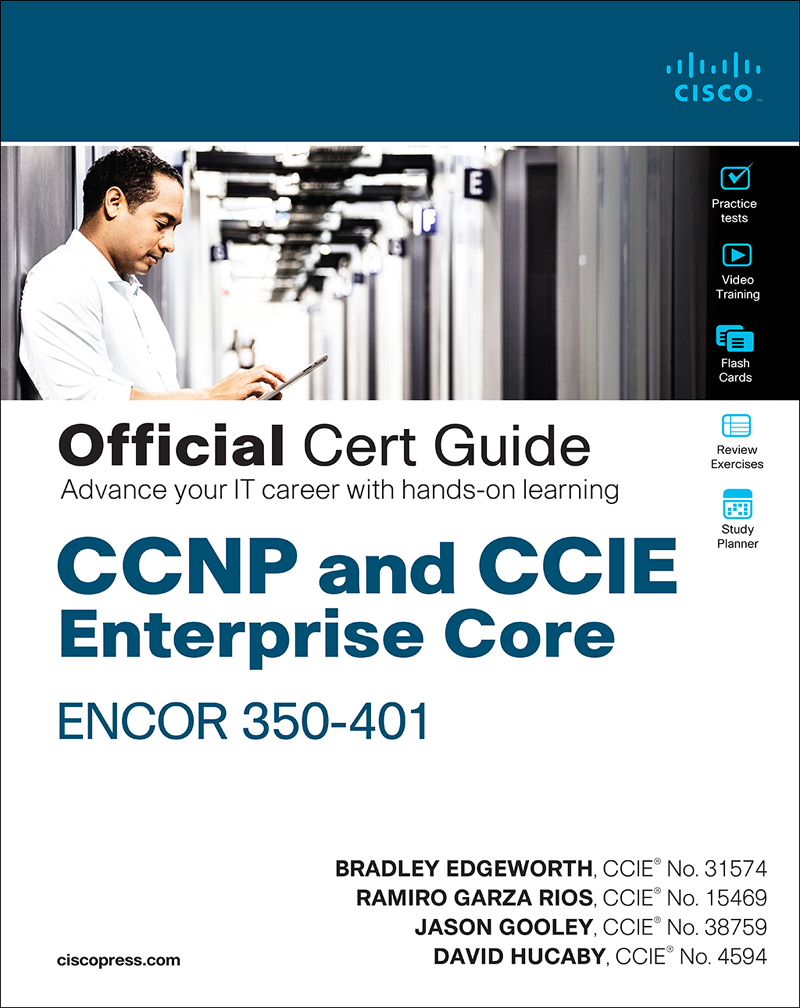 CCNP and CCIE Enterprise Core ENCOR 350-401 Official Cert Guide 997801352620479
