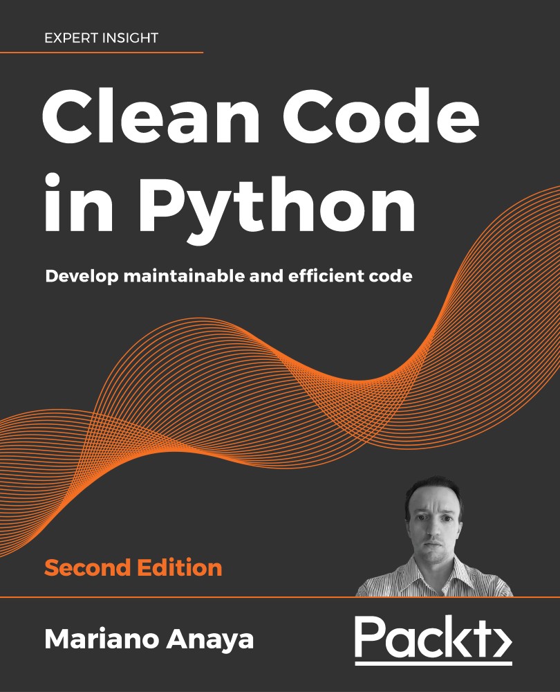Clean Code in Python - Second Edition 997818005602159