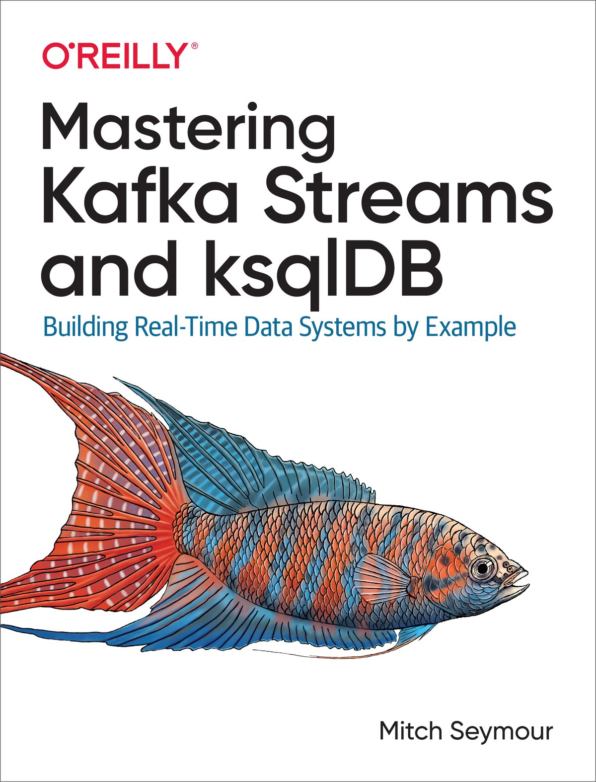 Mastering Kafka Streams and ksqlDB 997814920624869