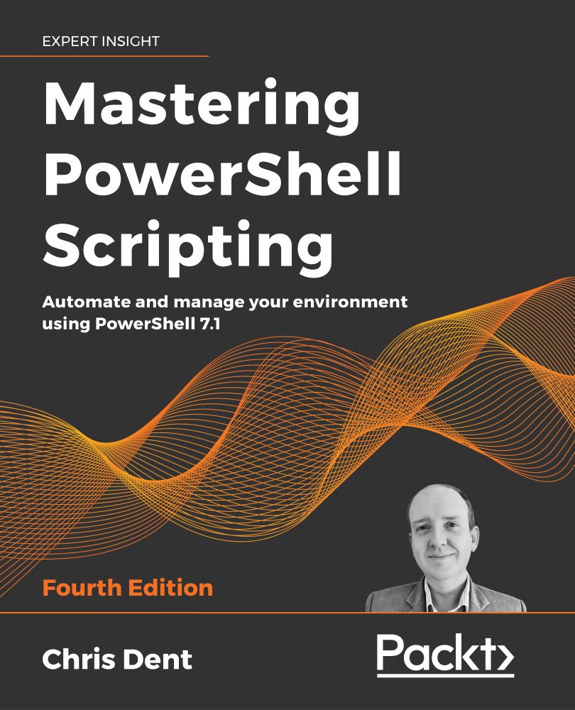 Mastering PowerShell Scripting - Fourth Edition 997818002065409