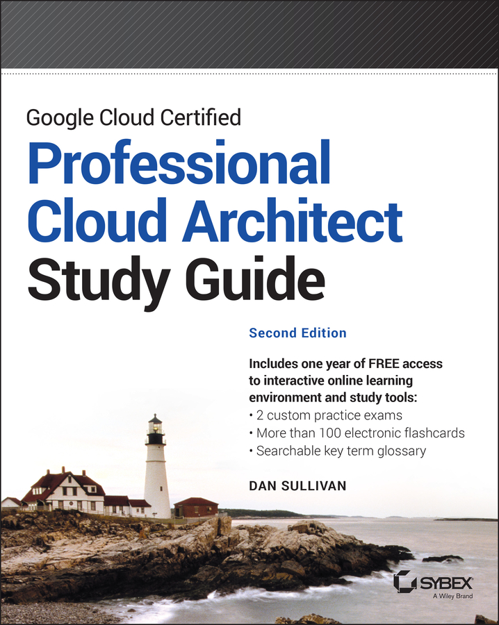 Google Cloud Certified Professional Cloud Architect Study Guide 2nd Edition 997811198710579