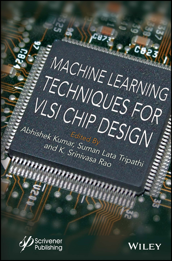Machine Learning Techniques for VLSI Chip Design-9781119910398