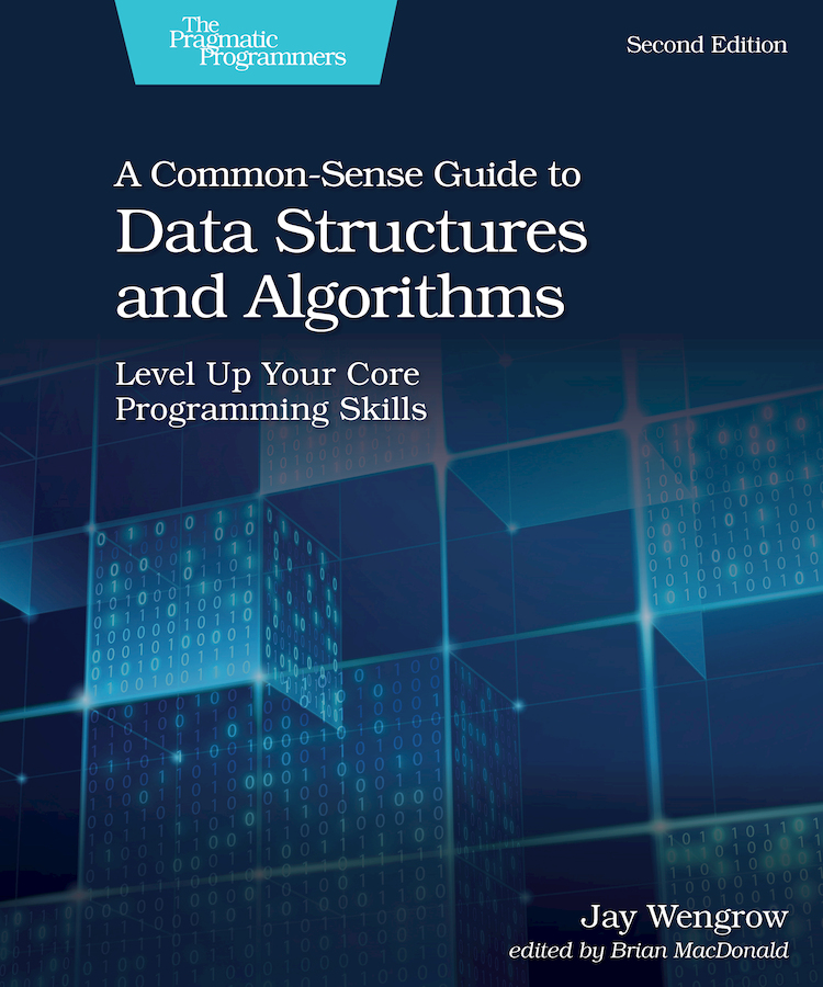 A Common-Sense Guide to Data Structures and Algorithms Second Edition 997816805080489