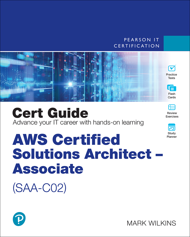 AWS Certified Solutions Architect - Associate 9SAA-C029 Cert Guide 997801373251609