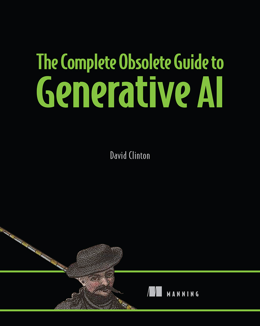 The Complete Obsolete Guide to Generative AI (for daffggg ddaga)